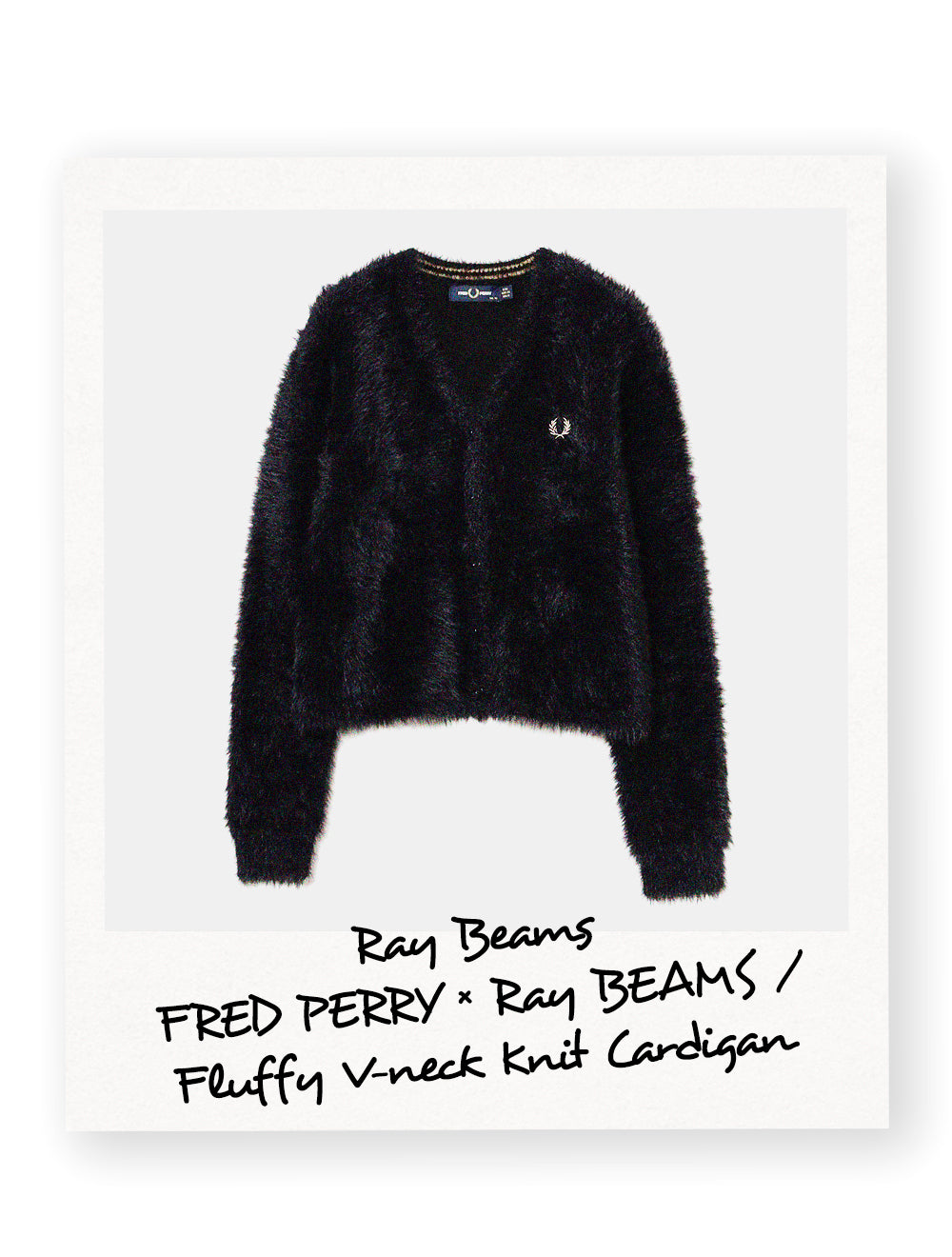 Ray Beams<br>Ray Beams
FRED PERRY × Ray BEAMS / Fluffy V-neck Knit Cardigan